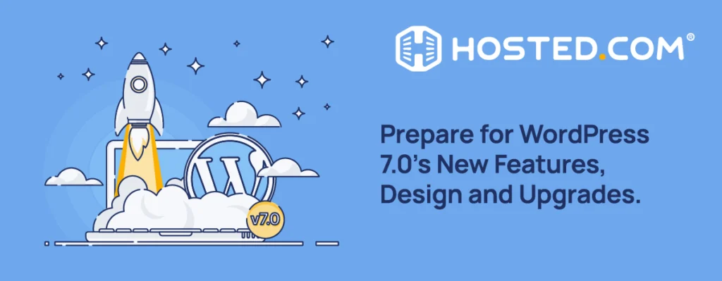Header Text - Prepare for WordPress Updates 7.0’s New Features, Design and Upgrades