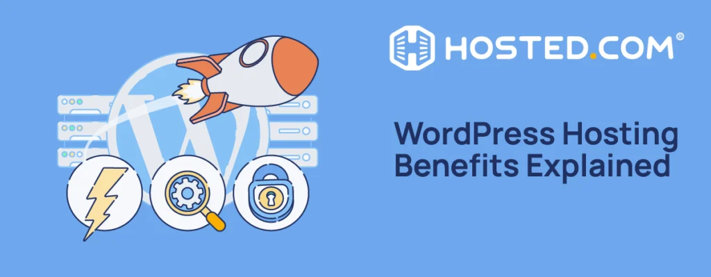 Header Text - WordPress Hosting Benefits Explained