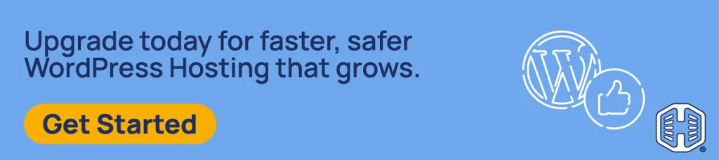 Strip Banner Text - Upgrade today for faster, safer WordPress Hosting that grows. [Get Started]