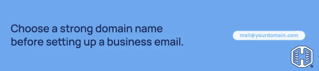 Choose a strong domain name before setting up a business email Strip Banner Text - Choose a strong domain name before setting up a business email