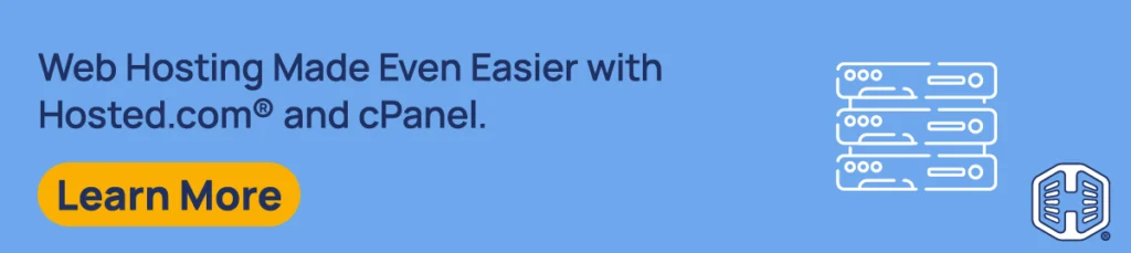 Web Hosting Made Even Easier with Hosted.com® and cPanel [Learn More]
