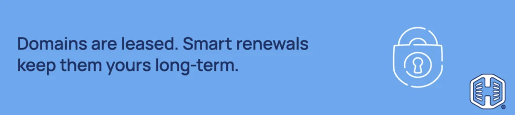 Domains are leased. Smart renewals keep them yours long-term. Strip Banner Text - Domains are leased. Smart renewals keep them yours long-term.