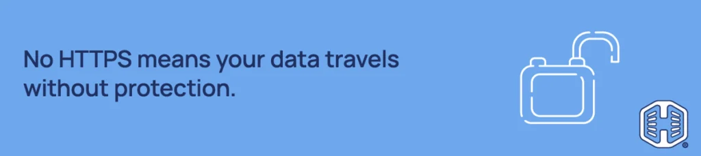 Strip Banner Text - No HTTPS means your data travels without protection.