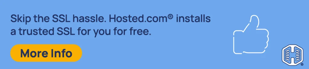 Strip Banner Text - Skip the SSL hassle. Hosted.com® installs a trusted SSL for you for free. [More Info]