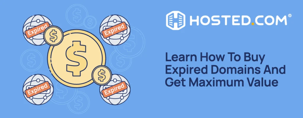 Hosted.com - HLearn How to Buy Expired Domains for Maximum Value