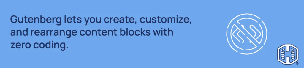 Gutenberg lets you create, customize, and rearrange content blocks with zero coding Strip Banner Text - Gutenberg lets you create, customize, and rearrange content blocks with zero coding