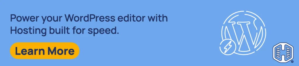 Strip Banner Text - Power your WordPress editor with Hosting built for speed. [Learn More]