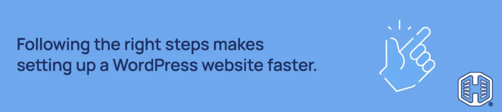 Following the right steps makes setting up a WordPress website faster Strip Banner Text - Following the right steps makes setting up a WordPress website faster