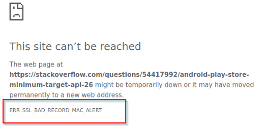 How To Fix ERR_SSL_BAD_RECORD_MAC_ALERT Error - ERR_SSL_BAD_RECORD_MAC_ALERT Error Message in Google Chrome - Source= Stackoverflow.com Fix ERR_SSL_BAD_RECORD_MAC_ALERT - ERR_SSL_BAD_RECORD_MAC_ALERT Error Message in Google Chrome - Source= Stackoverflow.com